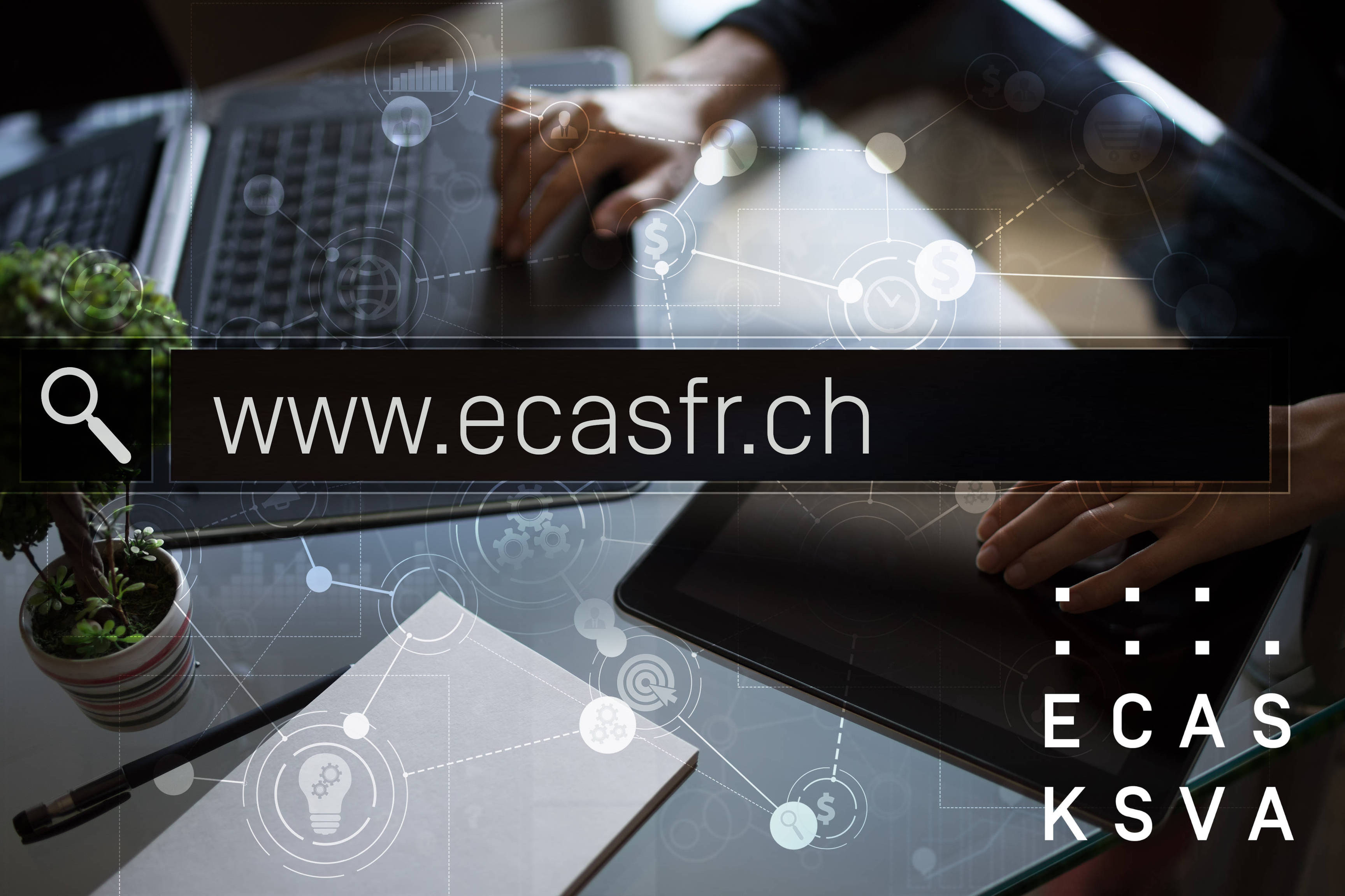 Nouvelle adresse www.ecasfr.ch